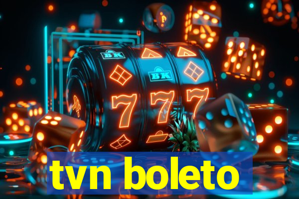 tvn boleto
